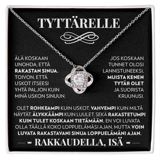 Tyttärelle (Isältä) - Älä Koskaan Unohda - Love Knot Kaulakoru